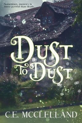 Dust to Dust by McClelland, C. E.