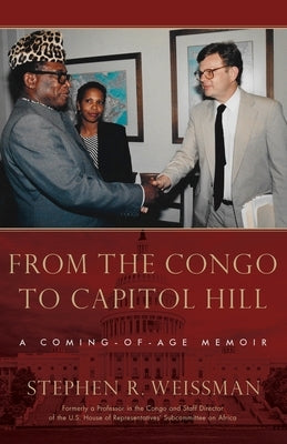From the Congo to Capitol Hill: A Coming-of-Age Memoir Paperback Unconventional History Press