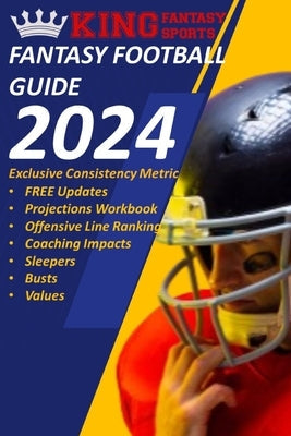 Fantasy Football Guide 2024 Paperback Independently Published