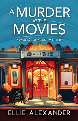 A Murder at the Movies by Alexander, Ellie