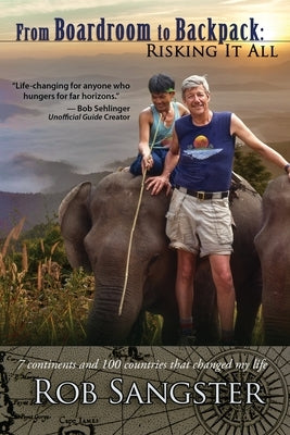 From Boardroom to Backpack: Risking it All Paperback Belle Compass