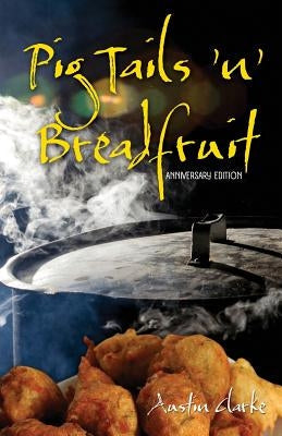 Pig Tails 'n' Breadfruit - Anniversary Edition Paperback Ian Randle Publishers