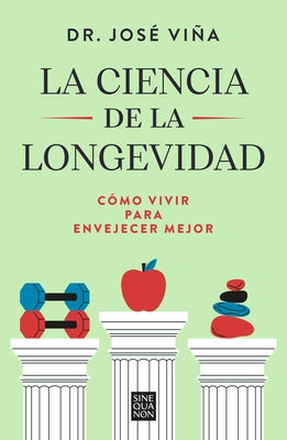 La Ciencia de la Longevidad / The Science of Longevity by Viña, José