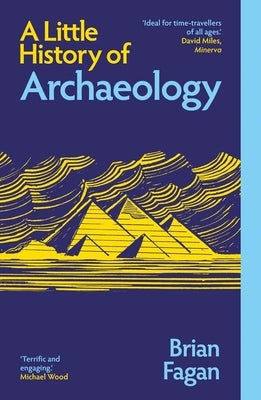A Little History of Archaeology Paperback Yale University Press