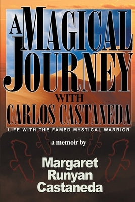 A Magical Journey with Carlos Castaneda Paperback iUniverse