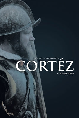 Cortéz: A Biography Paperback Covenant Books