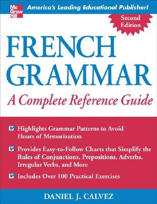 French Grammar: A Complete Reference Guide Paperback McGraw-Hill Companies