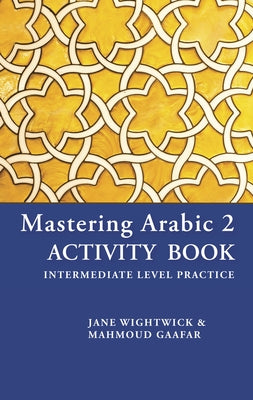 Mastering Arabic 2 Activity Book Paperback Hippocrene Books