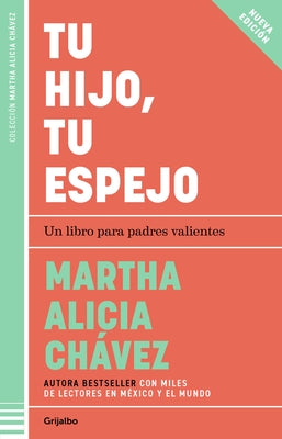 Tu Hijo, Tu Espejo / Your Child, Your Mirror by Chávez, Martha Alicia