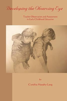 Developing the Observing Eye Paperback Waldorf Publications