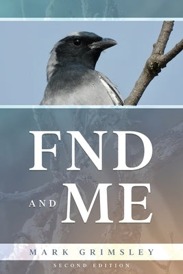 FND and ME: Second Edition Paperback Mary River Press Services