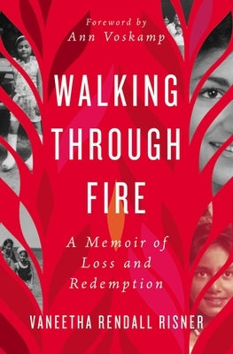 Walking Through Fire: A Memoir of Loss and Redemption Paperback Thomas Nelson