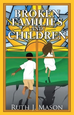 Broken Families and Children Paperback Christian Faith