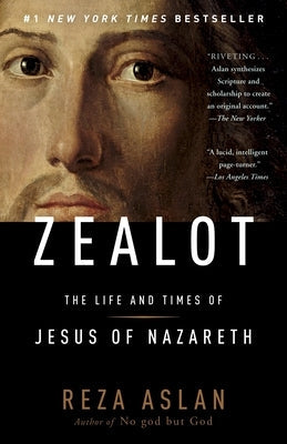 Zealot: The Life and Times of Jesus of Nazareth Paperback Random House Trade