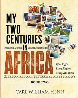 My Two Centuries in Africa (Book Two) Paperback Cwh Publishing