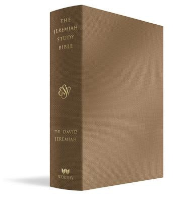 The Jeremiah Study Bible, Esv, Bronze Leatherluxe(r): What It Says. What It Means. What It Means for You. Bible Worthy Books