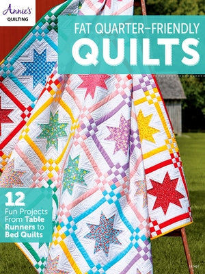 Fat-Quarter Friendly Quilts Paperback Annies