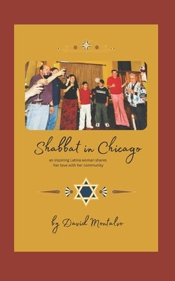 Shabbat in Chicago: an inspiring Latina woman shares her love with the community Paperback Rose Gold Publishing, LLC