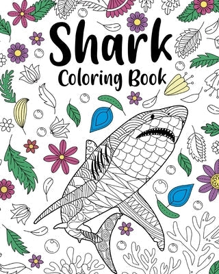 Shark Coloring Book: Coloring Books for Adults, Shark Zentangle Coloring Pages Paperback Blurb