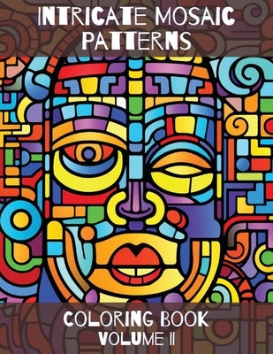 Intricate Mosaic Patterns: Coloring Book: Volume II Paperback Kode Script