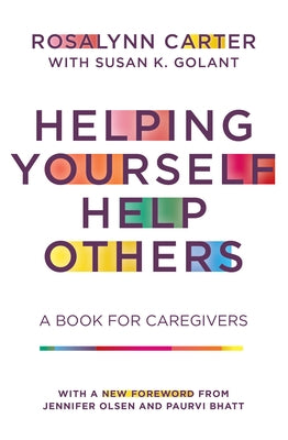 Helping Yourself Help Others: A Book for Caregivers Paperback University of Arkansas Press