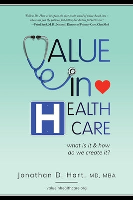 Value in Healthcare: What is it and How do we create it? Value in Healthcare, Inc