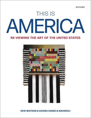 This Is America: Re-Viewing the Art of the United States Paperback Oxford University Press, USA