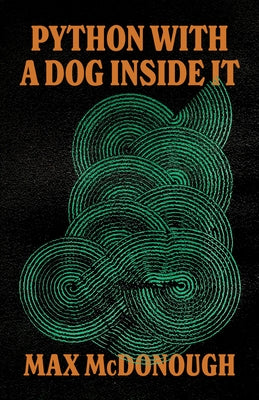 Python with a Dog Inside It by McDonough, Max