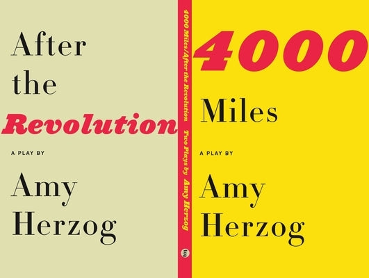 4000 Miles / After the Revolution: Two Plays Paperback Theatre Communications Group