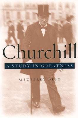 Churchill: A Study in Greatness Paperback Oxford University Press, USA