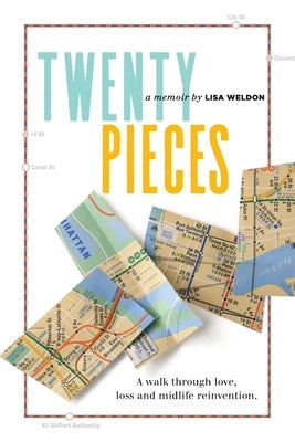 Twenty Pieces: A walk through love, loss and midlife reinvention Paperback Braughler Books, LLC