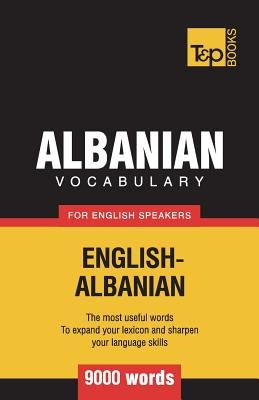 Albanian vocabulary for English speakers - 9000 words Paperback T&p Books Publishing Ltd