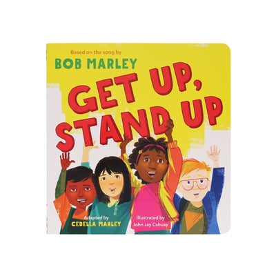 Get Up, Stand Up Board Book Chronicle Books