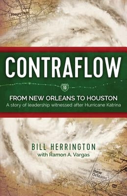 Contraflow: From New Orleans to Houston Paperback William P. Herrington