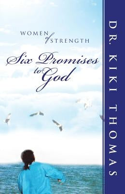 Women of Strength: Six Promises to God Paperback WestBow Press