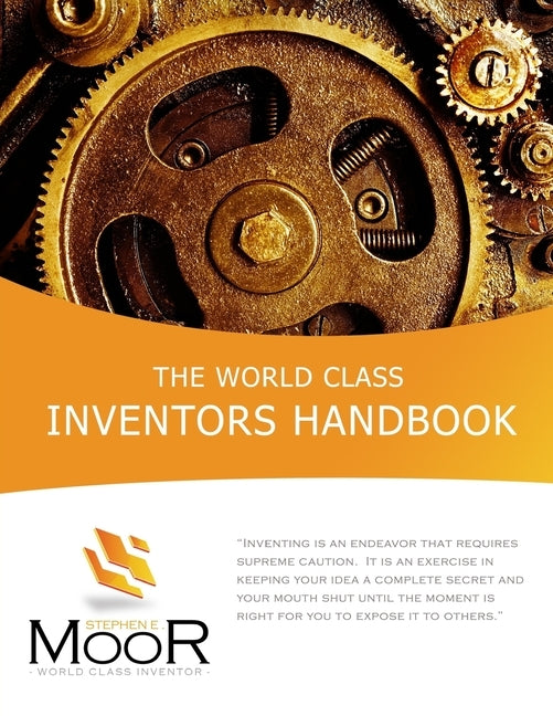 The World Class Inventors Handbook Paperback World Class Inventors