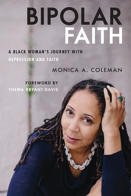 Bipolar Faith: A Black Woman's Journey with Depression and Faith Paperback Broadleaf Books