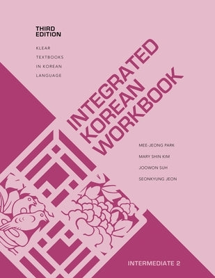 Integrated Korean Workbook: Intermediate 2, Third Edition Paperback University of Hawaii Press
