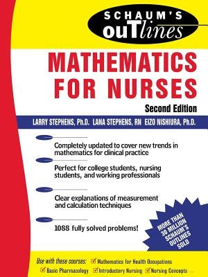 Schaum's Outline of Mathematics for Nurses: Theory and Problems of Mathematics for Nurses Paperback McGraw-Hill Education