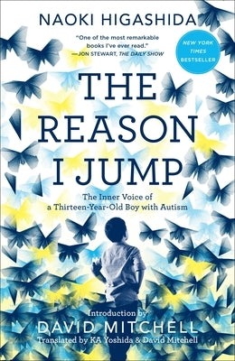 The Reason I Jump: The Inner Voice of a Thirteen-Year-Old Boy with Autism Paperback Random House Trade