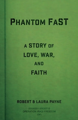 Phantom FaST: A Story of Love, War, and Faith Paperback Xulon Press