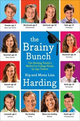 The Brainy Bunch: The Harding Family's Method to College Ready by Age Twelve Gallery Books