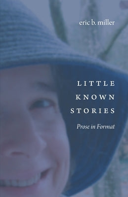 Little Known Stories: Prose in Format Paperback Milbrown Press