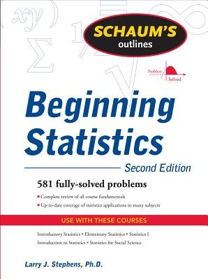 Schaum's Outline of Beginning Statistics Paperback McGraw-Hill Companies