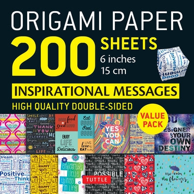 Origami Paper 200 Sheets Inspirational Messages 6 (15 CM): Tuttle Origami Paper: Double Sided Origami Sheets Printed with 12 Different Designs (Instru Loose Leaf Tuttle Publishing