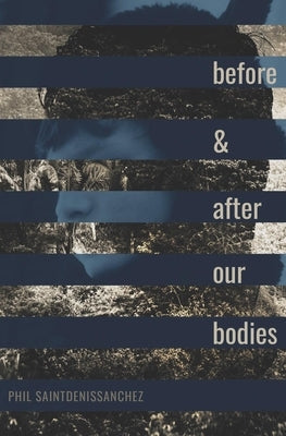 Before & After Our Bodies by Saintdenissanchez, Phil