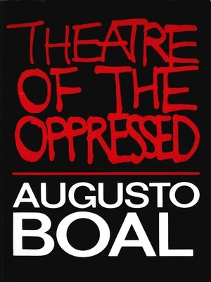 Theatre of the Oppressed Paperback Theatre Communications Group
