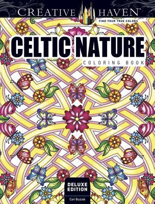 Creative Haven Deluxe Edition Celtic Nature Coloring Book Paperback Dover Publications