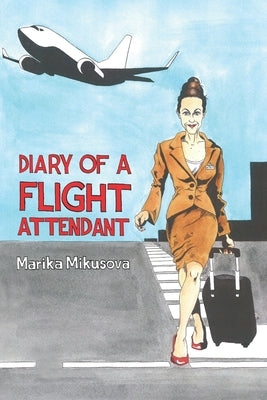 Diary of a Flight Attendant Paperback Independently Published