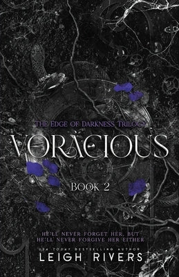 Voracious (The Edge of Darkness: Book 2) by Rivers, Leigh